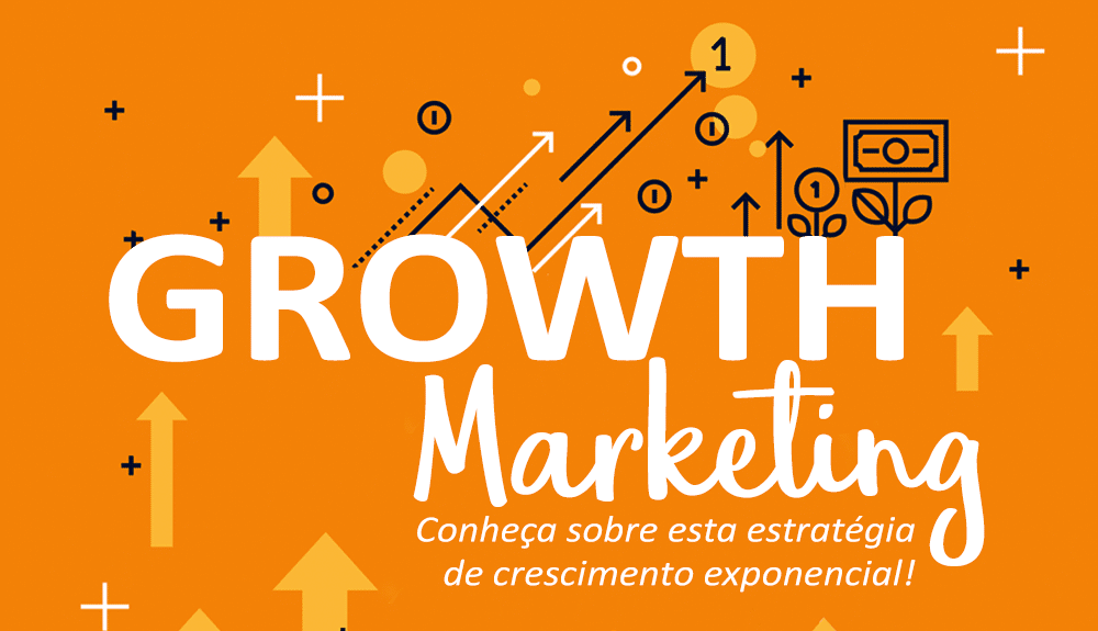 Growth Marketing: estratégia para negócios que buscam crescimento